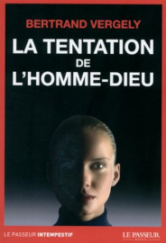 La tentation de l'homme-Dieu